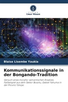 Blaise Lisembe Yaukia - Kommunikationssignale in der Bongando-Tradition