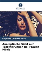 Raymond Ohidi On¿omoy, Raymond Ohidi Onomoy, Raymond Ohidi On'omoy - Analeptische Sicht auf Tätowierungen bei Frauen Mb l