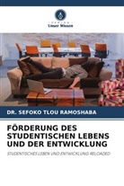DR SEFOKO TLOU Ramoshaba, DR. SEFOKO TLOU Ramoshaba, Sefoko Tlou Ramoshaba - FÖRDERUNG DES STUDENTISCHEN LEBENS UND DER ENTWICKLUNG