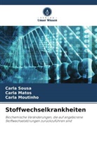 Carla Matos, Carla Moutinho, Carla Sousa - Stoffwechselkrankheiten