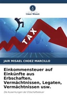 JAIR MISAEL Choez  Marcillo, Jair Misael Choez Marcillo - Einkommensteuer auf Einkünfte aus Erbschaften, Vermächtnissen, Legaten, Vermächtnissen usw.