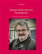 Ari Kalevi Pitkäranta - Vatajan kylän mies Ari Honkajoelta
