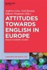 Neil Bermel, Gibson Ferguson, Andrew Linn - English in Europe - Volume 1: Attitudes towards English in Europe