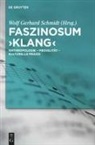 Wolf Gerhard Schmidt, Wolf G. Schmidt, Wolf Gerhard Schmidt - Faszinosum 'Klang'