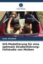 Isaac Kinuthia - GIS-Modellierung für eine optimale Straßenführung: Fallstudie von Moiben