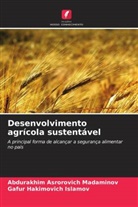 Gafur Hakimovich Islamov, Abdurakhim Asrorovich Madaminov - Desenvolvimento agrícola sustentável