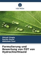 Sachin Goyal, Shivali Singla, Abhishek Soni - Formulierung und Bewertung von FDT von Hydrochlorthiazid