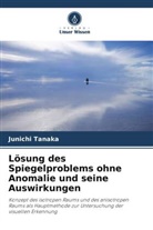 Junichi Tanaka - Lösung des Spiegelproblems ohne Anomalie und seine Auswirkungen