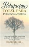 Sigmund Hill - Relajación Total para Personas Ansiosas