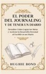 Hughie Bond - El Poder del Journaling y de Tener un Diario