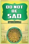 Shaykh Abdullah al-Qarni - Don't Be Sad
