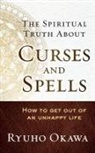 Ryuho Okawa - The Spiritual Truth About Curses and Spells