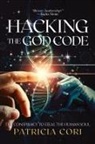 Patricia Cori, Patricia J Cori - HACKING THE GOD CODE