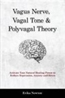 Erika Newton - Vagus Nerve, Vagal Tone & Polyvagal Theory