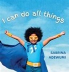 Sabrina Adewumi - I Can Do All Things
