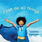 Sabrina Adewumi - I Can Do All Things