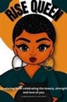 Rise Queen - A coloring book celebrating the beauty, strength and love of you