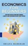 Briana Markham - Economics for Beginners
