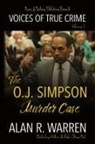 Alan R Warren, Alan R Warren - The O.J. Simpson Murder Case