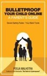 Pooja Malhotra - Bulletproof Your Child Online