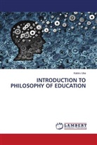 Kabiru Uba - INTRODUCTION TO PHILOSOPHY OF EDUCATION