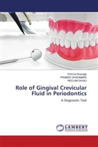 Neelam Gavali, POOJA Shendge, Pramod Waghmare - Role of Gingival Crevicular Fluid in Periodontics
