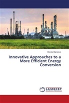 Branko Stankovic - Innovative Approaches to a More Efficient Energy Conversion