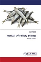 Kiran Shillewar, Dipti V Totawar - Manual Of Fishery Science