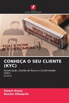 Kester Ehiwario, Uwem Essia - CONHEÇA O SEU CLIENTE (KYC)