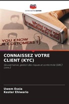 Kester Ehiwario, Uwem Essia - CONNAISSEZ VOTRE CLIENT (KYC)