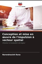 Narendrasinh Rana - Conception et mise en oeuvre de l'impulsion à vecteur spatial