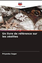 Priyanka Sagar - Un livre de référence sur les zéolites