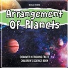 Bold Kids - Arrangement Of Planets Discover Intriguing Facts Children's Science Book