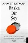 Ahmet Batman - Baska Bir Sey