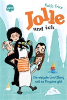 Katja Frixe, Stefanie Jeschke, Stefanie Jeschke - Jolle und ich (2). Die eisigste Ermittlung, seit es Pinguine gibt