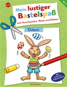 Silke Reimers, Silke Reimers - Mein lustiger Bastelspaß zum Ausschneiden, Malen und Kleben. Ostern