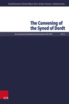 Erik A de Boer et al, Erik A. de Boer, Christian Moser, Herman J. Selderhuis, Donald Sinnema - The Convening of the Synod of Dordt