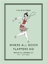 Various Authors, Various, David M Earle - Where All Good Flappers Go