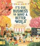 Anneli Bray, Rebecca Hui, Anneli Bray - It's Our Business to Make a Better World