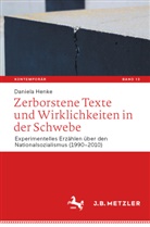 Daniela Henke - Zerborstene Texte und Wirklichkeiten in der Schwebe
