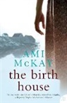 Ami McKay, McKay Ami - Birth House