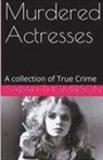 Sarah Thomerson - Murdered Actresses