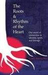 Krystal L Demaine - The Roots & Rhythm of the Heart