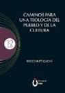 Rocco Buttiglione Buttiglione - Caminos para una teología del pueblo y de la cultura. Introducción realizada por el Papa Francisco