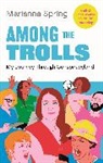 Marianna Spring - Among the Trolls