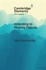Alex Holcombe, Alex (University of Sydney) Holcombe - Attending to Moving Objects