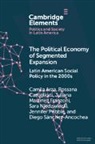 Camila Arza, Camila (Conicet and Centro Interdisciplinari Arza, Camila Castiglioni Arza, Arza Camila, Rossana Castiglioni, Juliana Martínez Franzoni... - Political Economy of Segmented Expansion