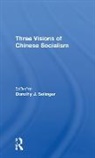 Dorothy J Solinger, Dorothy J. Solinger - Three Visions of Chinese Socialism