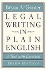 Bryan A. Garner, Garner Bryan A. - Legal Writing in Plain English