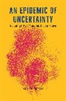 Jenny Trinitapoli, Trinitapoli Jenny - Epidemic of Uncertainty